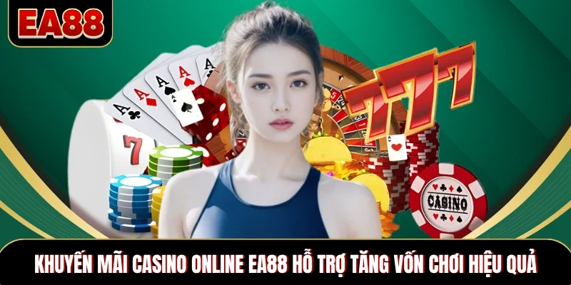Khuyến mãi casino online EA88 hỗ trợ tăng vốn chơi hiệu quả Khuyến mãi casino online EA88 hỗ trợ tăng vốn chơi hiệu quả