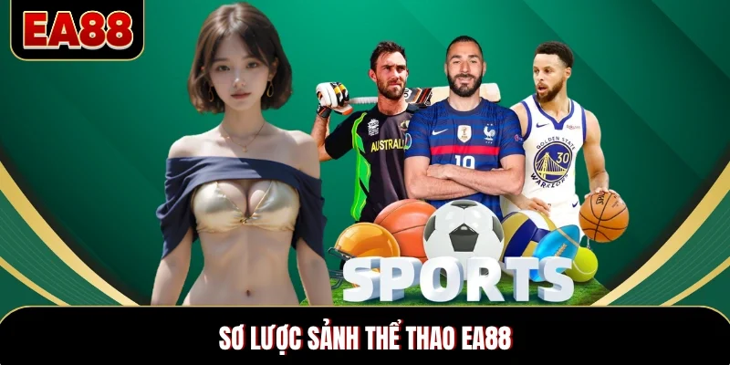 Sơ lược sảnh thể thao EA88
